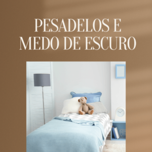 Pesadelos e Medo do Escuro